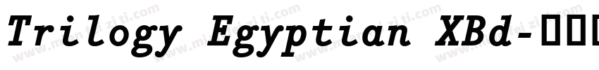 Trilogy Egyptian XBd字体转换